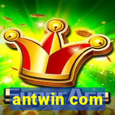 antwin com